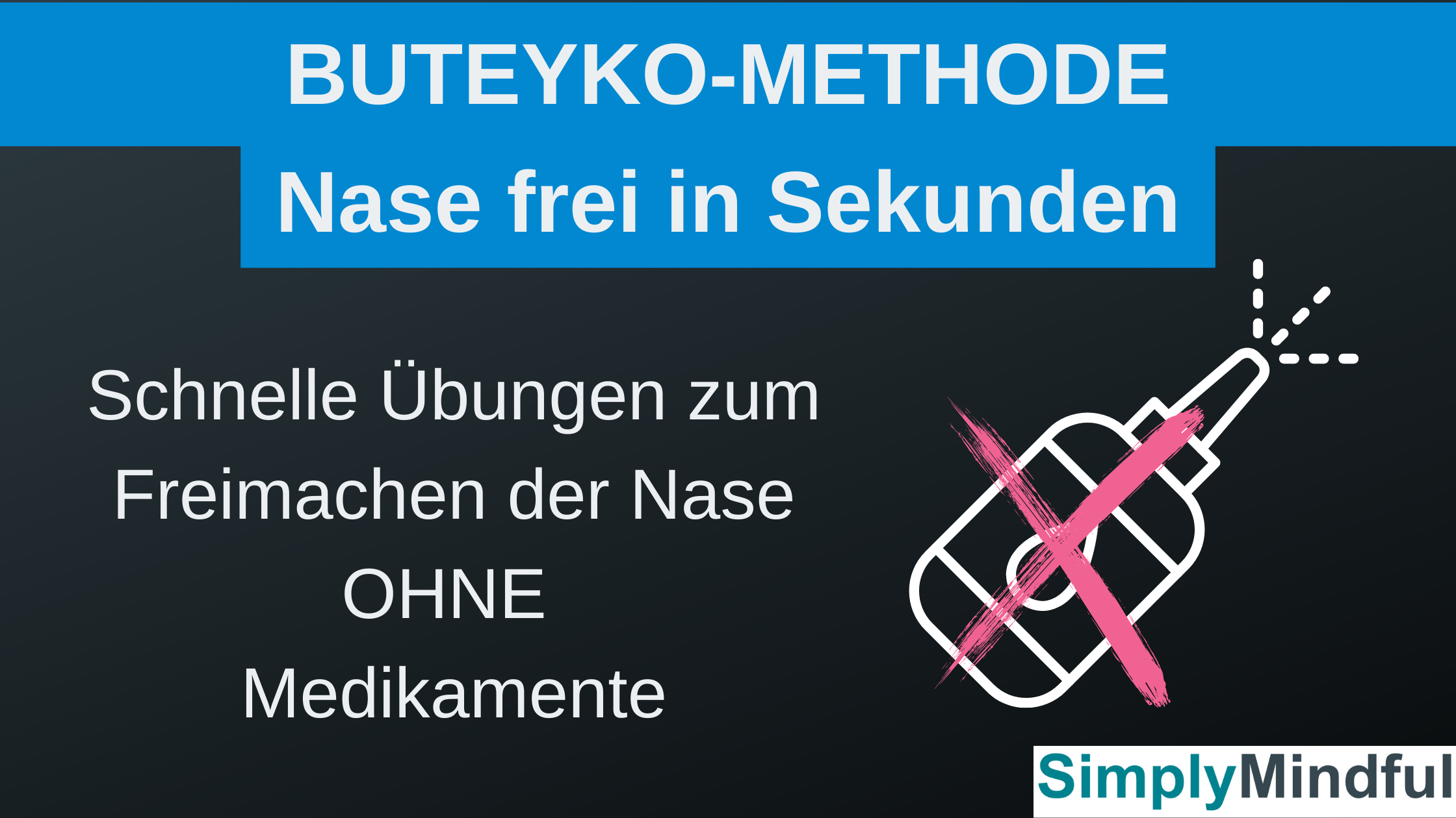 Nase verstopft? Nase frei bekommen ohne Nasenspray - Buteyko-Atemcoaching - Timo Stoffel