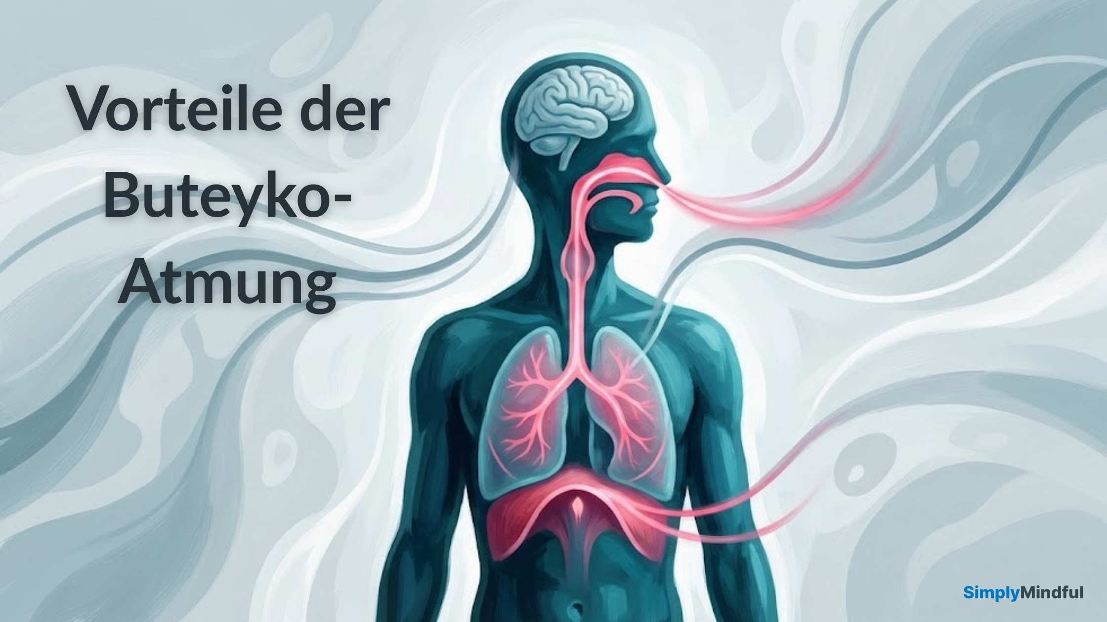 Buteyko-Atmung Die wichtigsten wissenschaftlichen Vorteile - SimplyMindful - Timo Stoffel